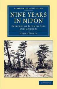フォールズ著／日本の９年間：日本の生活作法素描（ケンブリッジ名著復刻叢書）<br>Nine Years in Nipon : Sketches of Japanese Life and Manners (Cambridge Library Collection - Travel and Exploration in Asia)