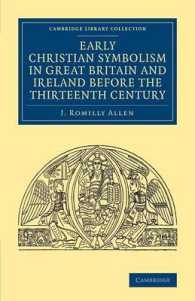Early Christian Symbolism in Great Britain and Ireland before the Thirteenth Century (Cambridge Library Collection - Archaeology)