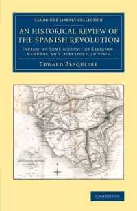 An Historical Review of the Spanish Revolution : Including Some Account of Religion, Manners, and Literature, in Spain (Cambridge Library Collection - European History)