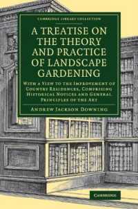 A Treatise on the Theory and Practice of Landscape Gardening : With a View to the Improvement of Country Residences, Comprising Historical Notices and General Principles of the Art (Cambridge Library Collection - Botany and Horticulture)