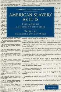American Slavery as It Is : Testimony of a Thousand Witnesses (Cambridge Library Collection - Slavery and Abolition)