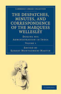 The Despatches, Minutes, and Correspondence of the Marquess Wellesley, K. G., during his Administration in India (Cambridge Library Collection - South Asian History)