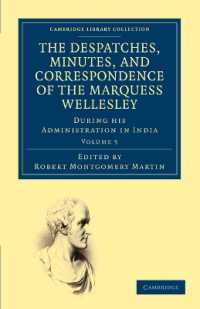 The Despatches, Minutes, and Correspondence of the Marquess Wellesley, K. G., during his Administration in India (Cambridge Library Collection - South Asian History)