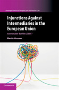 Injunctions against Intermediaries in the European Union : Accountable but Not Liable? (Cambridge Intellectual Property and Information Law)