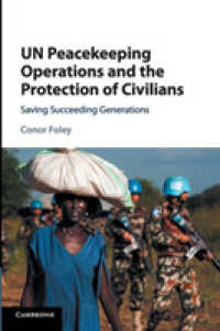 国連平和維持活動と文民保護<br>UN Peacekeeping Operations and the Protection of Civilians : Saving Succeeding Generations
