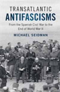 間大西洋の反ファシズム運動<br>Transatlantic Antifascisms : From the Spanish Civil War to the End of World War II