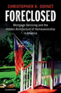 Foreclosed : Mortgage Servicing and the Hidden Architecture of Homeownership in America