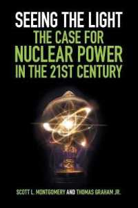 ２１世紀の原子力入門<br>Seeing the Light: the Case for Nuclear Power in the 21st Century