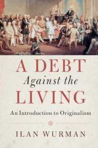 アメリカ憲法における原意主義入門<br>A Debt against the Living : An Introduction to Originalism