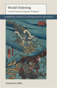 World Ordering : A Social Theory of Cognitive Evolution (Cambridge Studies in International Relations)