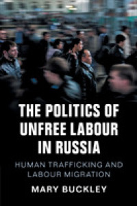 The Politics of Unfree Labour in Russia : Human Trafficking and Labour Migration