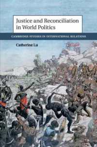 世界政治における正義と和解<br>Justice and Reconciliation in World Politics (Cambridge Studies in International Relations)