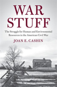 War Stuff : The Struggle for Human and Environmental Resources in the American Civil War (Cambridge Studies on the American South)