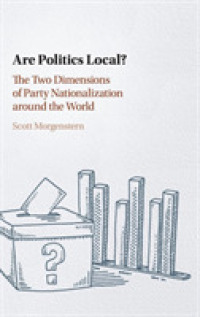 Are Politics Local? : The Two Dimensions of Party Nationalization around the World