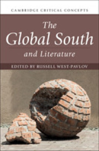 グローバル・サウスと文学<br>The Global South and Literature (Cambridge Critical Concepts)