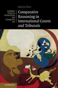 国際法廷における比較推論<br>Comparative Reasoning in International Courts and Tribunals (Cambridge Studies in International and Comparative Law)