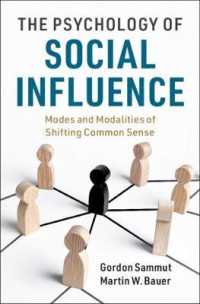社会的影響力の心理学<br>The Psychology of Social Influence : Modes and Modalities of Shifting Common Sense