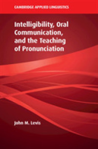 Intelligibility, Oral Communication, and the Teaching of Pronunciation (Cambridge Applied Linguistics)