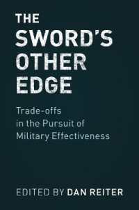 諸刃の剣：軍隊の有効性をめぐるトレードオフ<br>The Sword's Other Edge : Trade-offs in the Pursuit of Military Effectiveness