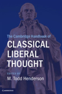 ケンブリッジ版　古典的自由主義思想ハンドブック<br>The Cambridge Handbook of Classical Liberal Thought (Cambridge Law Handbooks)
