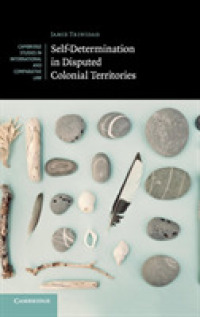 Self-Determination in Disputed Colonial Territories (Cambridge Studies in International and Comparative Law)