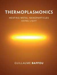 Thermoplasmonics : Heating Metal Nanoparticles Using Light