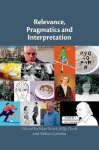 関連性理論の発展：語用論と解釈<br>Relevance, Pragmatics and Interpretation