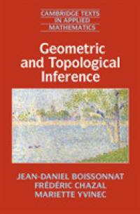 （位相）幾何学的推論<br>Geometric and Topological Inference (Cambridge Texts in Applied Mathematics)