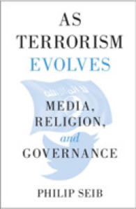 テロリズムの拡散とメディア、宗教、ガバナンス<br>As Terrorism Evolves : Media, Religion, and Governance