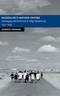 Mussolini's Nation-Empire : Sovereignty and Settlement in Italy's Borderlands, 1922-1943 (New Studies in European History)