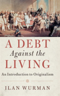 アメリカ憲法における原意主義入門<br>A Debt against the Living : An Introduction to Originalism