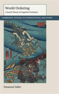 World Ordering : A Social Theory of Cognitive Evolution (Cambridge Studies in International Relations)