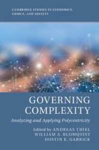 Governing Complexity : Analyzing and Applying Polycentricity (Cambridge Studies in Economics, Choice, and Society)