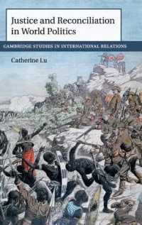 世界政治における正義と和解<br>Justice and Reconciliation in World Politics (Cambridge Studies in International Relations)