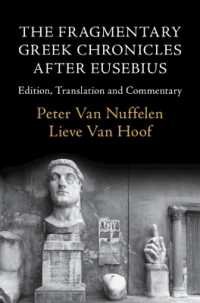 The Fragmentary Greek Chronicles after Eusebius : Edition, Translation and Commentary