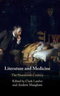 文学と医学（全２巻）第２巻：１９世紀<br>Literature and Medicine: Volume 2 : The Nineteenth Century