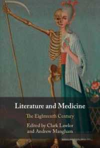 文学と医学（全２巻）第１巻：１８世紀<br>Literature and Medicine: Volume 1 : The Eighteenth Century