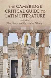 ケンブリッジ版　ラテン語文学批評ガイド<br>The Cambridge Critical Guide to Latin Literature