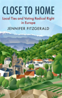 Close to Home : Local Ties and Voting Radical Right in Europe (Cambridge Studies in Public Opinion and Political Psychology)