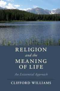 宗教と人生の意味<br>Religion and the Meaning of Life : An Existential Approach (Cambridge Studies in Religion, Philosophy, and Society)