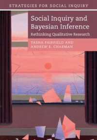 社会科学とベイズ推定：質的調査再考<br>Social Inquiry and Bayesian Inference : Rethinking Qualitative Research (Strategies for Social Inquiry)