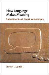 How Language Makes Meaning : Embodiment and Conjoined Antonymy