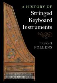 有弦鍵盤楽器の歴史<br>A History of Stringed Keyboard Instruments