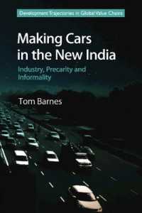 Making Cars in the New India : Industry, Precarity and Informality (Development Trajectories in Global Value Chains)