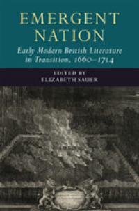 近代初期イギリス文学と勃興するネイション1660-1714年<br>Emergent Nation: Early Modern British Literature in Transition, 1660-1714: Volume 3 (Early Modern Literature in Transition)