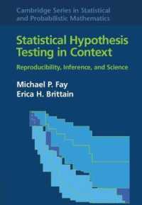 統計学的仮説検定の文脈：再現性・推論・科学<br>Statistical Hypothesis Testing in Context: Volume 52 : Reproducibility, Inference, and Science (Cambridge Series in Statistical and Probabilistic Mathematics)