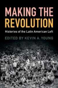 Making the Revolution : Histories of the Latin American Left