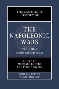 The Cambridge History of the Napoleonic Wars: Volume 1, Politics and Diplomacy (The Cambridge History of the Napoleonic Wars)