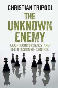 見えざる敵：対テロ活動とコントロールという幻影<br>The Unknown Enemy : Counterinsurgency and the Illusion of Control
