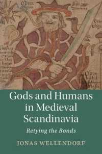 Gods and Humans in Medieval Scandinavia : Retying the Bonds (Cambridge Studies in Medieval Literature)